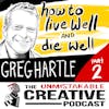 How to Live Well and Die Well With Greg Hartle – Part 2