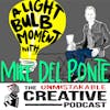 A Lightbulb Moment with Mike Del Ponte