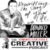Rewriting the Story of Your Life With Donald Miller