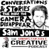 Conversations and Stories that Make the Camera Disappear with Sam Jones