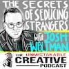 The Secrets of Seducing Strangers with Josh Weltman