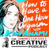 How to Have a One Hour Orgasm With Kim Anami