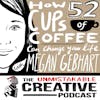 How 52 Cups of Coffee Can Change Your Life with Megan Gebhart