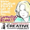 How Creative People Get it Done with Samantha Bennett
