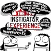 Reflections on The Instigator Experience