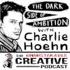 The Dark Side of Ambition with Charlie Hoehn