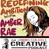 Redefining Ambition with Amber Rae
