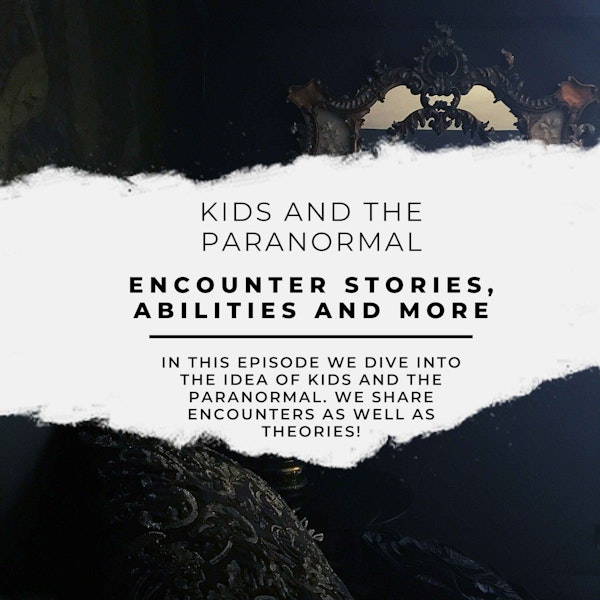 Kids And The Paranormal