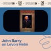 John Barry on Levon Helm