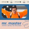 mr. master and his never-ending rap project