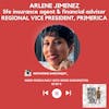 Arlene Jimenez, Regional Vice President, Primerica | S3 EP 6