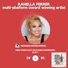 Ranella Ferrer, Multi-Platform Award Winning Artist | S3 EP 7