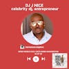 DJ J Nice, Celebrity DJ, Entrepreneur | S3 EP 20