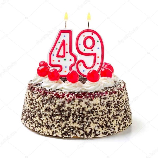 Officially 49 pre elderly birthday podcast.