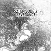 S2: E02 - Severance