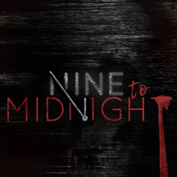Nine To Midnight (Halloween Special)