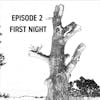 S1: E02 - First Night