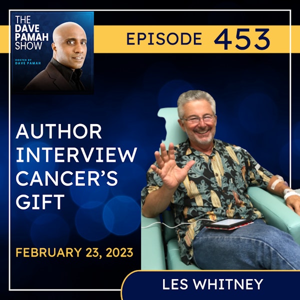 Author Interview - Cancer’s Gift with Les Whitney