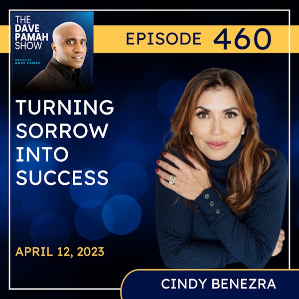 Turning Sorrow into Success with Cindy Benezra