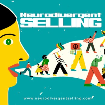 Neurodivergent Selling;  Navigating Remote Work With Heather Frady