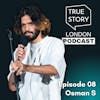 08 - A Young Comedian in London w/Osman S