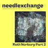Ruth Norbury | Delicate Decay Part 2 [NX028]