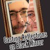 Casting Reflections on Black Mirror - S2 E2 - White Bear