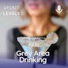 Are you a Grey Area Drinker?