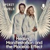 Energy Healing, Manifesting and the Placebo Effect