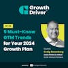 5 Must-Know GTM Trends for Your 2024 Growth Plan with Craig Rosenberg