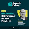 B2B Growth: Old Playbook vs. New Playbook with Jon Miller