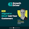 Aligned or Blind? Ask Your Customers with John Arnold