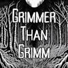 Grimmer than Grimm: episode 3
