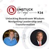 Episode 134: Unlocking Boardroom Wisdom: Navigating Leadership and Transformation