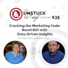 Episode 135: Cracking the Marketing Code: Boost ROI with Data-Driven Insights