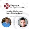 Episode 141: Leadership Lessons from Disaster Zones
