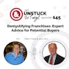 Episode 145: Demystifying Franchises: Expert Advice for Potential Buyers