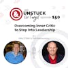 Episode 150: Overcoming Your Inner Critic to Step Into Leadership