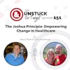 Episode 151: The Joshua Principle: Empowering Change in Healthcare