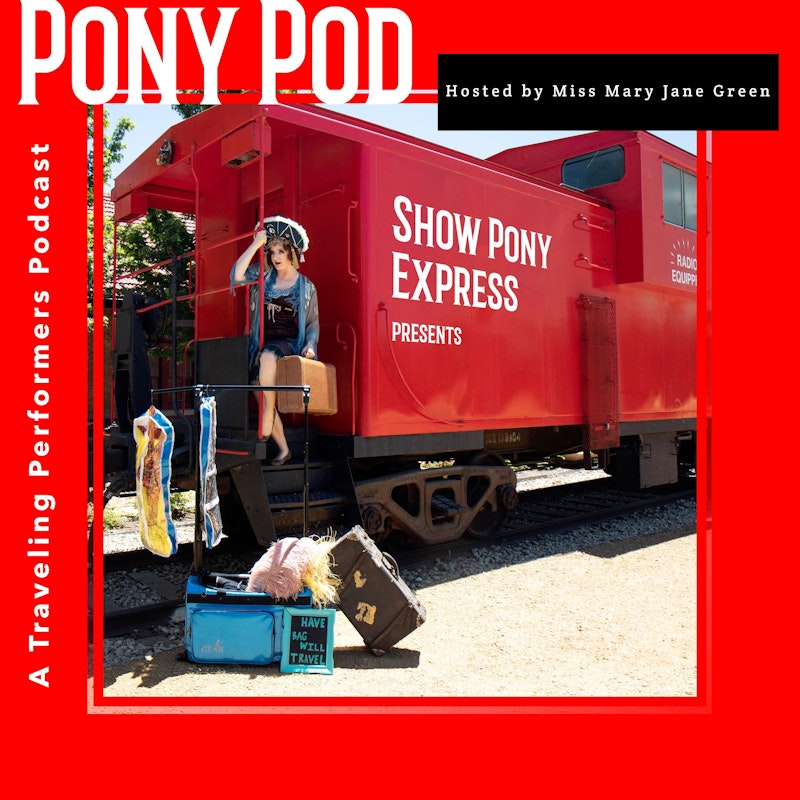 Pony Pod - A Traveling Performers Podcast
