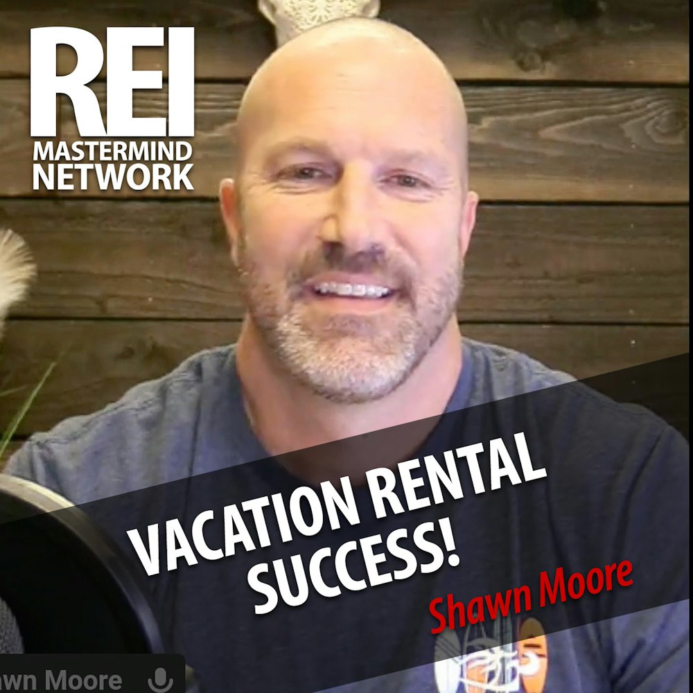 Vacation Rental Success with Shawn Moore