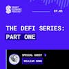 S1E5 - William Song | The DeFi Series - Part One