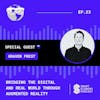 S1E23 - Graven Prest - GeoWeb | Bridging the Digital and Real World Through Augmented Reality