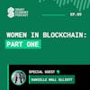 S1E9 - Danielle Wall Elliott | Women in Blockchain - Part One