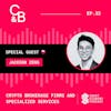 S1E32 - Jackson Zeng - Caleb & Brown | Crypto Brokerage Firms and Specialized Services