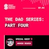 S1E4 - Andrew Redden | The DAO Series - Part Four