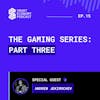 S1E15 - Andrew Jekimochev - Blockchain Cuties Universe | The Gaming Series - Part Three
