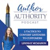 Ep. 346 - 3 Tactics To Convert Listeners To Customers with Lindsay McMahon
