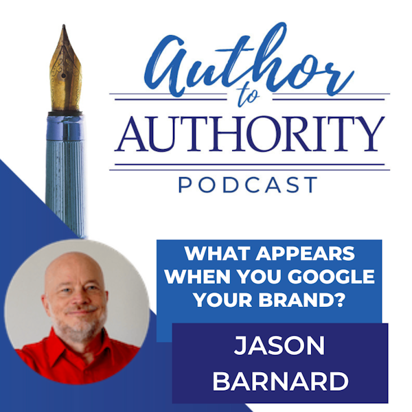Ep 302 - What Appears When You Google Your Brand?