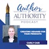 Ep338 - Creating Demand for Your Products With Carly Cais
